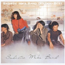 Imagen de portada para Golden Best Sadistic Mika Band