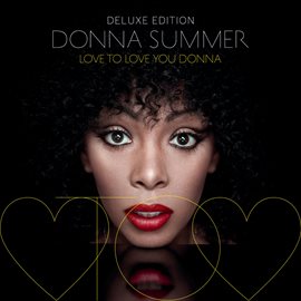 Cover image for Love To Love You Donna [Deluxe Edition]