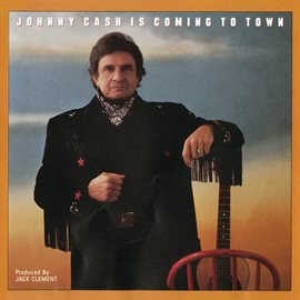 Imagen de portada para Johnny Cash Is Coming To Town