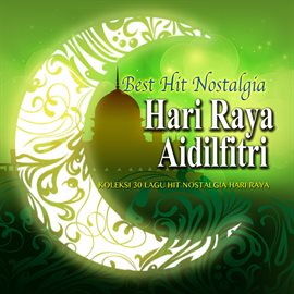 Cover image for Best Hit Nostalgia Hari Raya Aidilfitri Koleksi 30 Lagu Hit Nostalgia Hari Raya