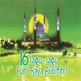 Cover image for 16 Lagu-Lagu Hari Raya Aidilfitri
