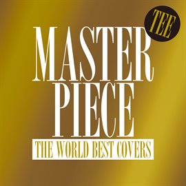 Imagen de portada para Masterpiece -The World Best Covers-