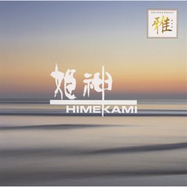 Imagen de portada para Golden Best Miyabi Himekami