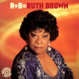 Cover image for R+B=Ruth Brown