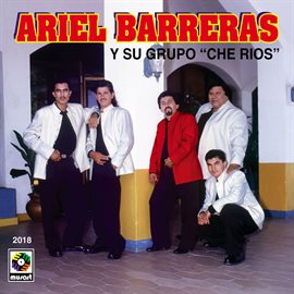 Imagen de portada para Ariel Barreras Y Su Grupo "Che Ríos"