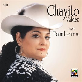Cover image for Chayito Valdez Con Tambora