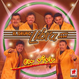 Cover image for El Grupo Libra: En Vivo