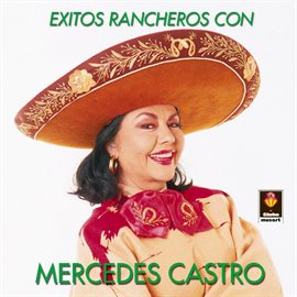Cover image for Éxitos Rancheros Con Mercedes Castro