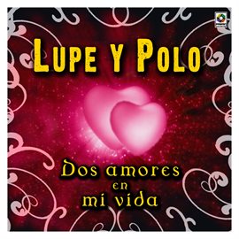 Imagen de portada para Dos Amores en Mi Vida