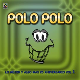 Cover image for Lo Mejor y Algo Más: 25 Aniversario, Vol. 1