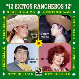 Cover image for 4 Estrellas 12 Éxitos Ranchero