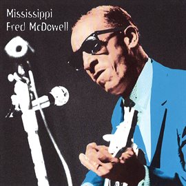 Imagen de portada para Heritage Of The Blues: Mississippi Fred McDowell