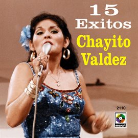 Cover image for 15 Éxitos: Chayito Valdez