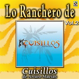 Cover image for Joyas Musicales: Lo Ranchero De Cuisillos De Arturo Macías, Vol. 2
