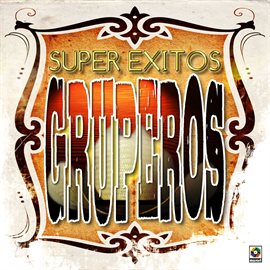 Cover image for Súper Éxitos Gruperos
