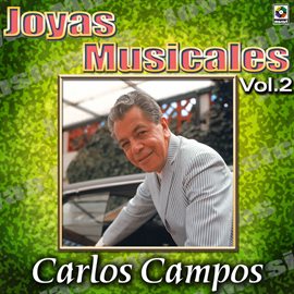 Cover image for Joyas Musicales: Para Bailar Danzón Con Carlos Campos, Vol. 2