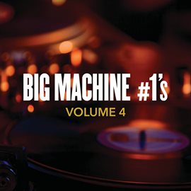 Cover image for Big Machine #1's, Volume 4