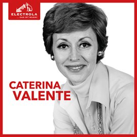 Imagen de portada para Electrola… Das Ist Musik! Caterina Valente