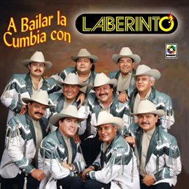 Cover image for A Bailar La Cumbia Con Laberinto