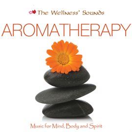 Cover image for Music for Mind, Body & Spirit: Aromatherapy