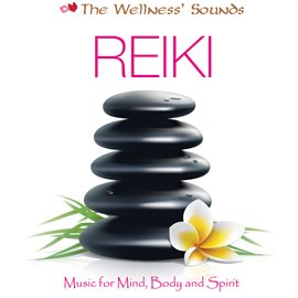 Cover image for The Wellness' Sounds: Music for Mind, Body & Spirit – Reiki