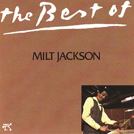 Cover image for The Best Of Milt Jackson