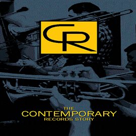 Cover image for The Contemporary Records Story