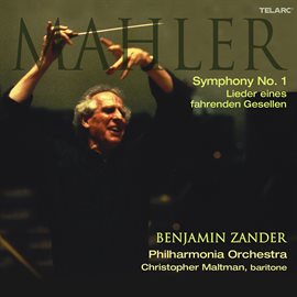 Cover image for Mahler: Symphony No. 1 in D Major & Lieder eines fahrenden Gesellen