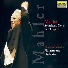 Cover image for Mahler: Symphony No. 6 in A Minor "Tragic"