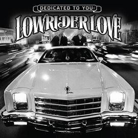 Cover image for Dedicated To You: Lowrider Love