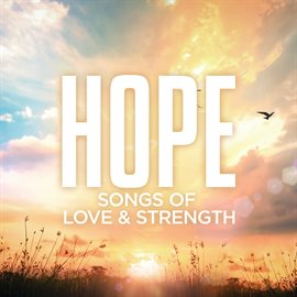 Cover image for Hope: Songs Of Love & Strength