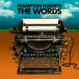 Cover image for Peter Frampton Forgets The Words