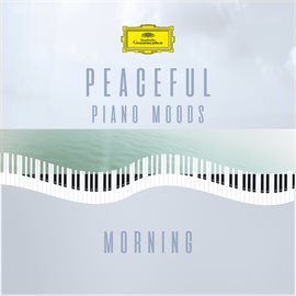 Cover image for Peaceful Piano Moods "Morning"