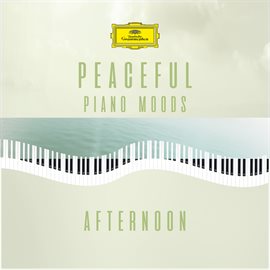 Cover image for Peaceful Piano Moods "Afternoon" [Volume 2]