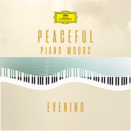 Cover image for Peaceful Piano Moods "Evening" [Volume 3]