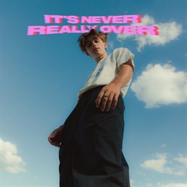 Imagen de portada para It's Never Really Over [Expanded]
