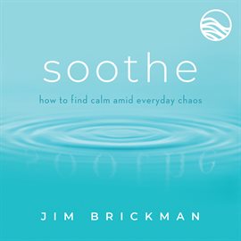 Imagen de portada para Soothe: Music To Quiet Your Mind & Soothe Your World [Vol. 1]