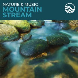 Cover image for Nature & Music: Mountain Stream