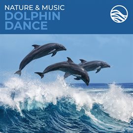 Cover image for Nature & Music: Dolphin Dance