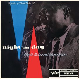 Cover image for Night And Day: The Genius Of Charlie Parker #1