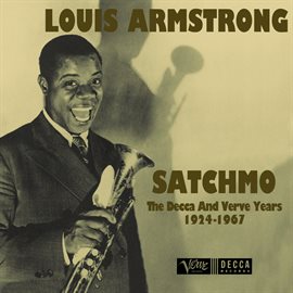 Cover image for Satchmo: The Decca And Verve Years 1924-1967