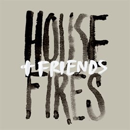 Imagen de portada para Housefires + Friends [Live]