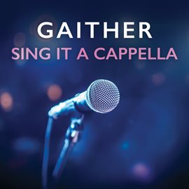 Cover image for Gaither Sing It A Cappella