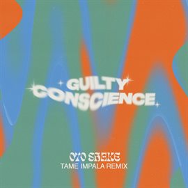 Cover image for Guilty Conscience [Tame Impala Remix]