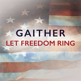 Cover image for Gaither: Let Freedom Ring