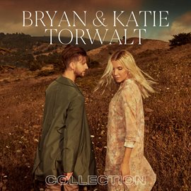 Cover image for Bryan & Katie Torwalt Collection