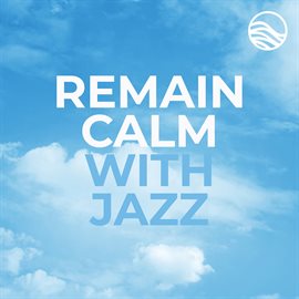 Imagen de portada para Remain Calm With Jazz