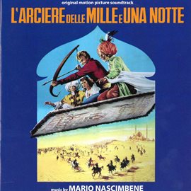 Imagen de portada para L'Arciere Delle Mille e Una Notte [Original Motion Picture Soundtrack]