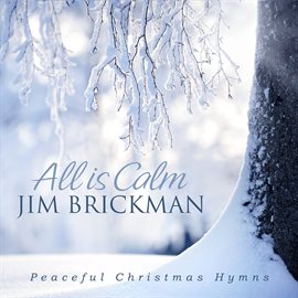 Imagen de portada para All Is Calm: Peaceful Christmas Hymns