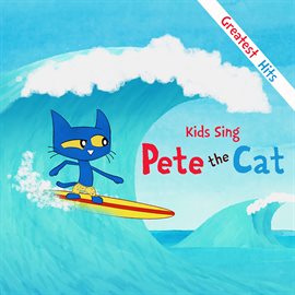 Cover image for Kids Sing Pete The Cat